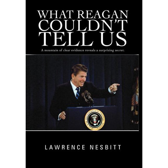 What Reagan Couldn't Tell Us (Hardcover)