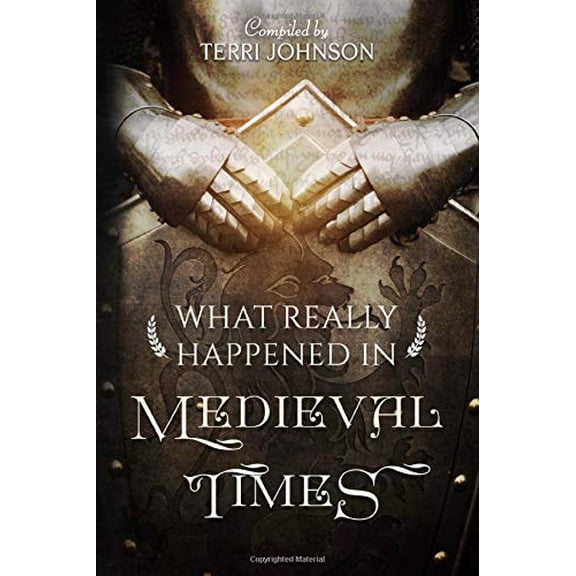 Pre-Owned What Really Happened in Medieval Times: A Collection of Historical Biographies (Paperback) 1932786589 9781932786583