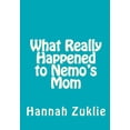 thumbnail image 1 of What Really Happened to Nemo's Mom, (Paperback), 1 of 1