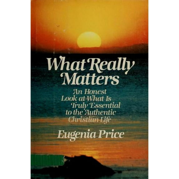 Pre-Owned What Really Matters: What Is Truly Essential to the Authentic Christian Life (Hardcover) 0385276591 9780385276597