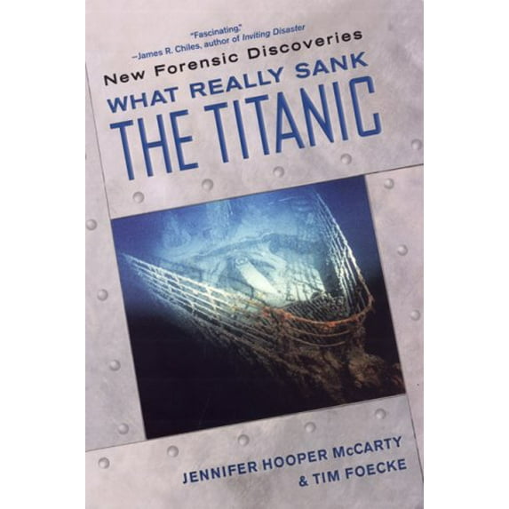 Pre-Owned What Really Sank the Titanic: New Forensic Discoveries (Paperback) 0806528966 9780806528960