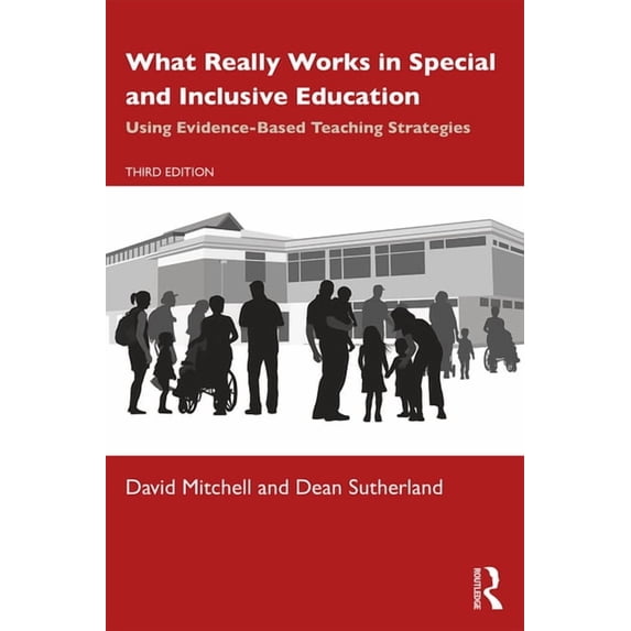 What Really Works in Special and Inclusive Education: Using Evidence-Based Teaching Strategies, (Paperback)