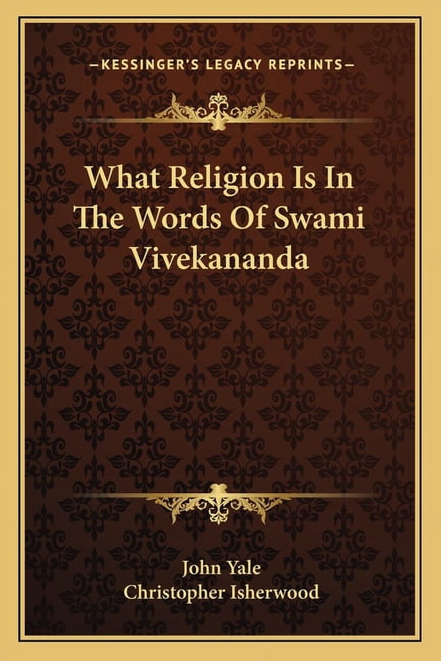 What Religion Is In The Words Of Swami Vivekananda Paperback 1162919469 9781162919461 Yale, John