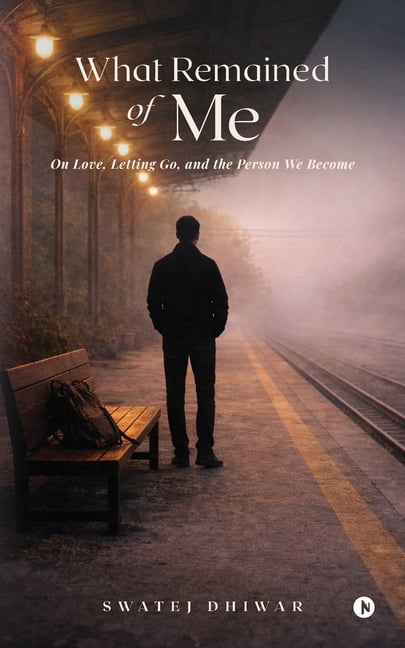 What Remained of Me: On Love, Letting Go, and the Person We Become, (Paperback)