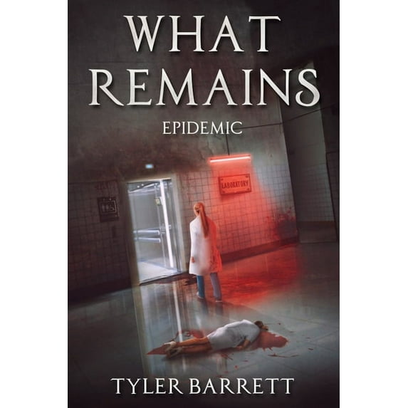 What Remains What Remains: Epidemic, Book 3, (Paperback)