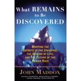 thumbnail image 1 of What Remains to Be Discovered: Mapping the Secrets of the Universe, the Origins of Life, and the Future of the Human Rac, (Paperback), 1 of 1