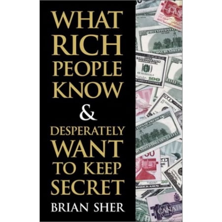 Pre-Owned What Rich People Know and Desperately Want to Keep Secret (Hardcover) 0761529470 9780761529477