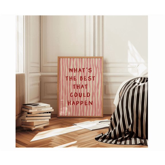 What'S The Best That Could Happen Poster Pink Stripe Inspirational Wall Art Happy Positive Quote Motivational Home Decor Physical Poster