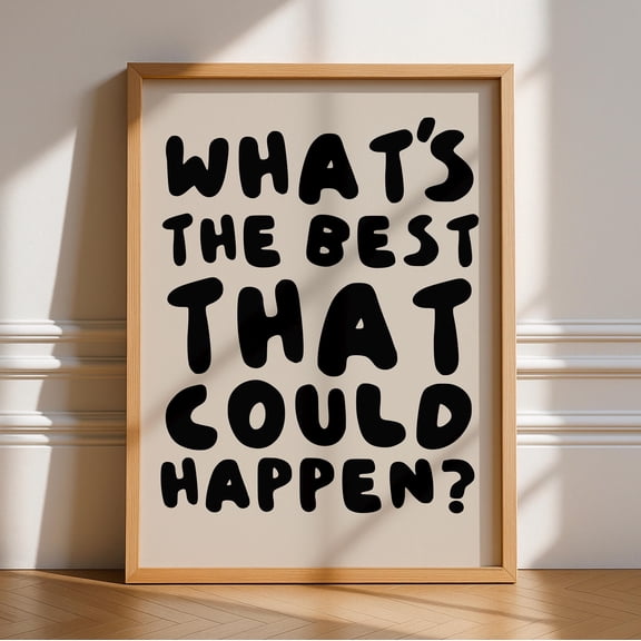 What'S The Best That Could Happen Word Print Art Quotes Wall Art Retro Trendy Poster Manifestation Positive
