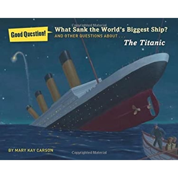 Pre-Owned What Sank the World's Biggest Ship? : And Other Questions about the Titanic (Paperback) 9781402787331
