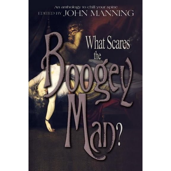 What Scares the Boogey Man?, (Paperback)