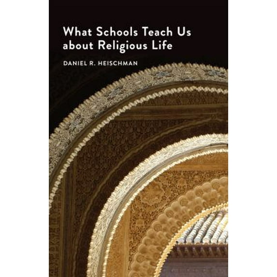 Pre-Owned What Schools Teach Us about Religious Life (Paperback) 1433120356 9781433120350