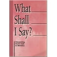 thumbnail image 1 of Pre-Owned Pre-Owned What Shall I Say?: Discerning God's Call to Ministry : A Resource from the Division for Ministry, the Evangelical Lutheran Church in America Paperback, 1 of 1