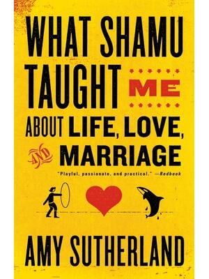 What Shamu Taught Me About Life, Love, and Marriage : Lessons for