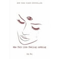 thumbnail image 1 of What She Felt She Felt Like Feeling Nothing: Volume 1, (Paperback), 1 of 1