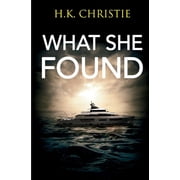 Martina Monroe What She Found, Book 6, Paperback