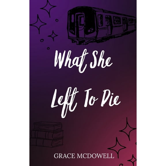 What She Left To Die, (Paperback)