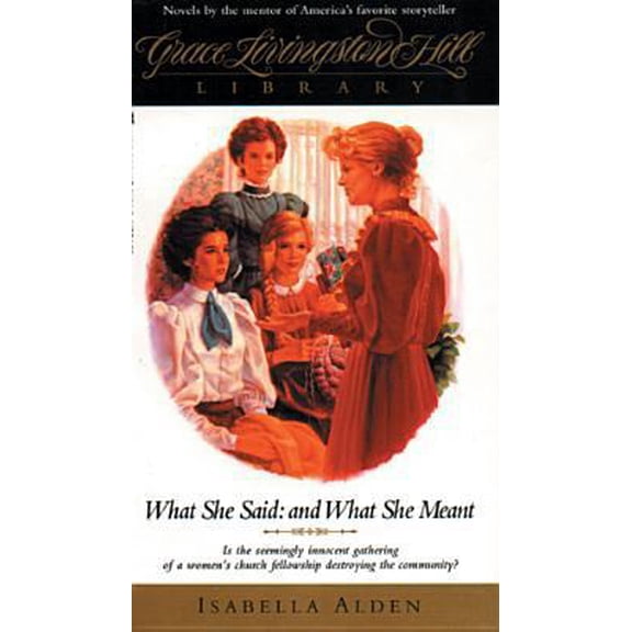 Pre-Owned What She Said: and What She Meant (GLH Library) (Paperback) 0842331948 9780842331944