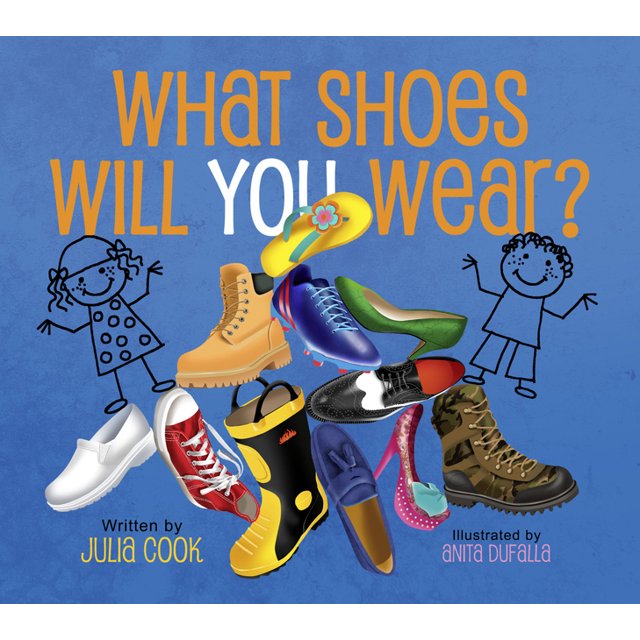 What Shoes Will You Wear? Julia Cook
