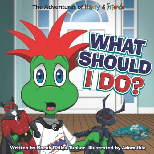 Pre-Owned What Should I Do?: A children's book about honesty and making good choices. (The Adventures of Harry and Friends) Paperback