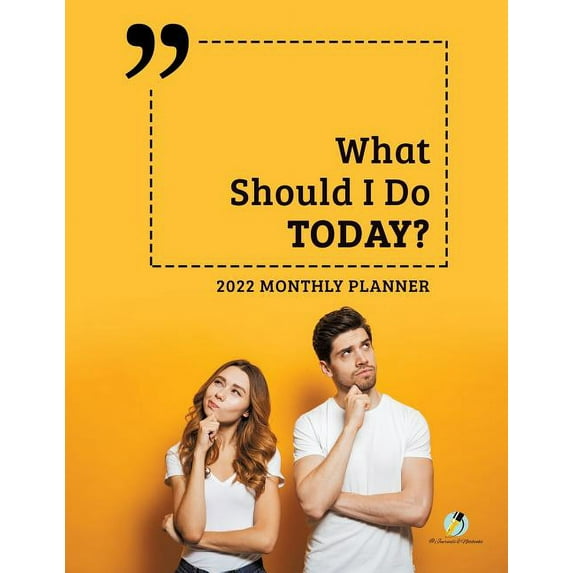 What Should I Do Today?: 2022 Monthly Planner (Paperback)