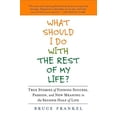 thumbnail image 1 of Pre-Owned What Should I Do with the Rest of My Life?: True Stories of Finding Success, Passion, and New Meaning in the Second Half of Life (Paperback) 1583334181 9781583334188, 1 of 1