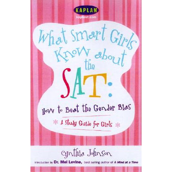 Pre-Owned What Smart Girls Know about the SAT : How to Beat the Gender Gap