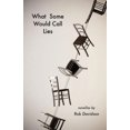 thumbnail image 1 of What Some Would Call Lies (Paperback), 1 of 1