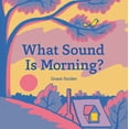thumbnail image 1 of What Sound Is Morning?, (Hardcover), 1 of 1