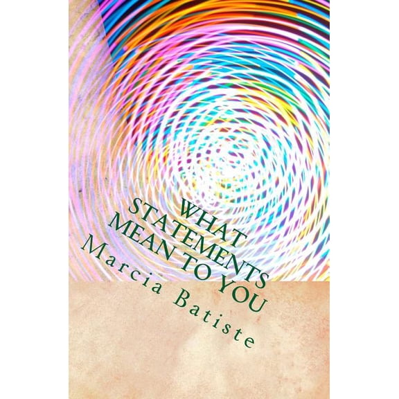 What Statements Mean to You, (Paperback)