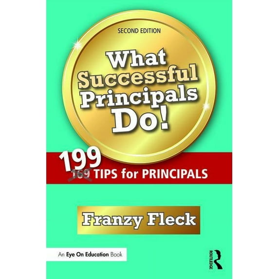 What Successful Principals Do!: 199 Tips for Principals, (Paperback)