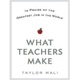 thumbnail image 1 of What Teachers Make: In Praise of the Greatest Job in the World, 1 of 1