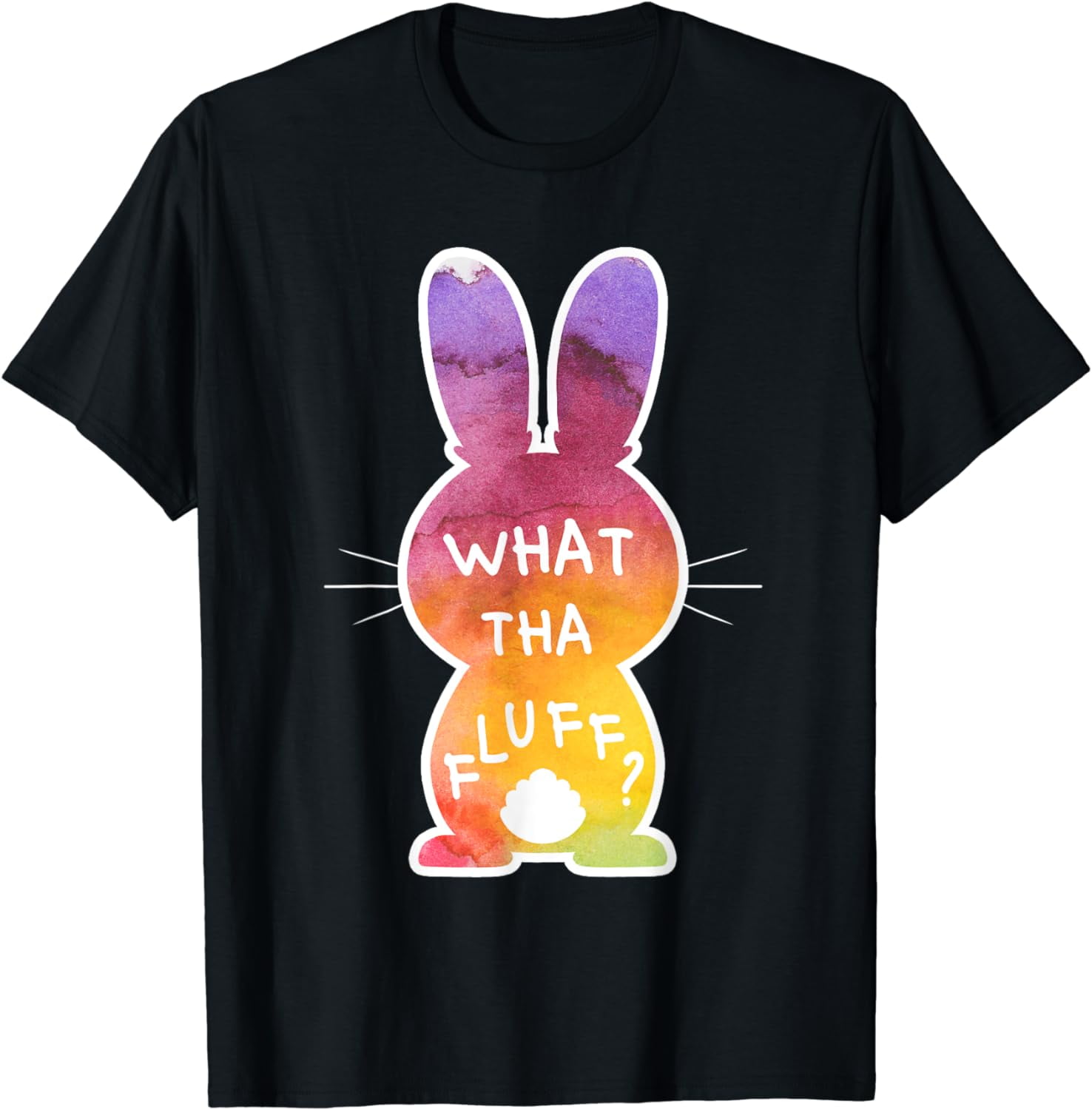 What Tha Fluff Funny Tie Dye Easter Bunny Egg Hunt Adult Pun T-Shirt ...