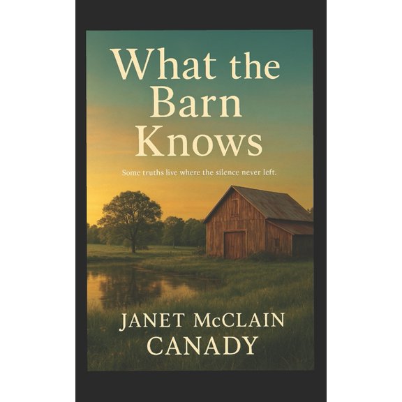 What The Barn Knows, (Paperback)