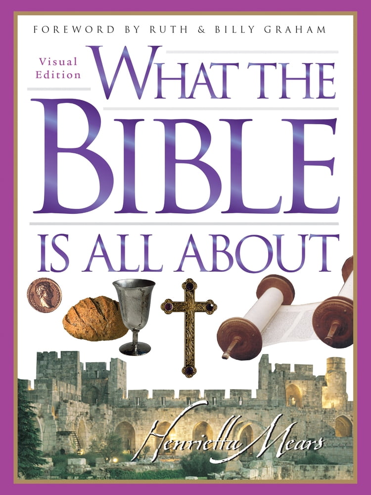 Pre-Owned What the Bible Is All About (Paperback) 1496416155 9781496416155