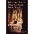 thumbnail image 1 of What The Church Does Not Want You To Know, 1 of 1