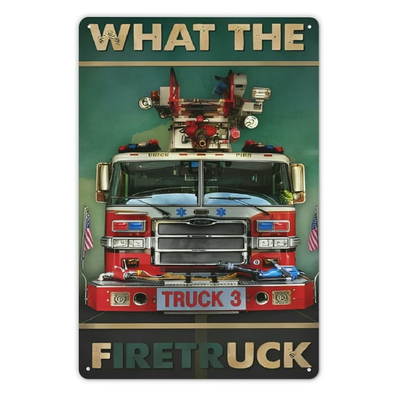 What The Firetruck Firefighter Tin Metal Sign Wall Decor Fun Decoration for Home Kitchen Bar Room Garage Vintage Poster Plaque 8 x 12