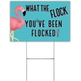 thumbnail image 1 of What The Flock Youve Been Flocked Pink Flamingo Yard Sign  12 x 18 with H Frame Included Game Bulk Yard Ornaments, 1 of 5