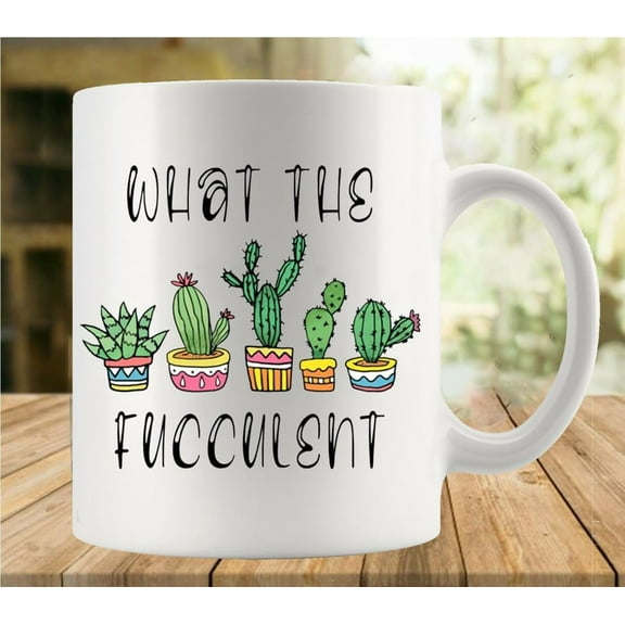 What The Fucculent Mug Funny Coffee Mug Ceramic Cup Tea 11 Oz For Women Men Novelty Christmas Birthday Gift