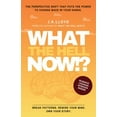 thumbnail image 1 of The What the Hell What The Hell Now!?: The perspective shift that puts the power to change back in your hands, Book 1, (Paperback), 1 of 1