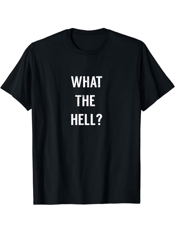 What The Hell T-Shirt Funny Throwback Distressed WTH