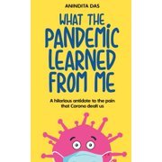 What The Pandemic Learned From Me, Paperback