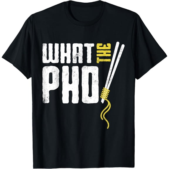 What The Pho | Vietnamese Soup Food Noodles Pho T-Shirt