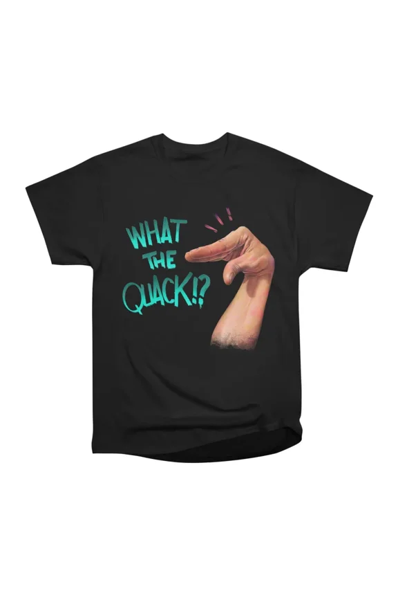 What The Quack T-Shirt Tee Gift For Him Merch For Her Apparel For Friend