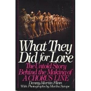 Pre-Owned What They Did for Love: The Untold Story Behind the Making of A Chorus Line (Paperback) 0553345931 9780553345933