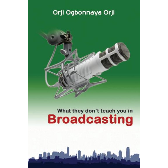 What They Don't Teach You in Broadcasting, (Paperback)