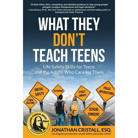 What They Don't Teach Teens: Life Safety Skills for Teens and the Adults Who Care for Them, (Paperback)