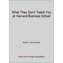Pre-Owned What They Don't Teach you at Harvard Business School (Hardcover) 0553050613 9780553050615