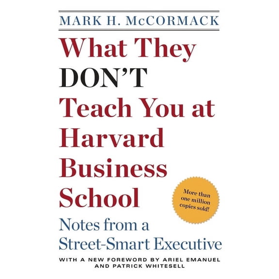 What They Don't Teach You at Harvard Business School: Notes from a Street-Smart Executive, (Paperback)