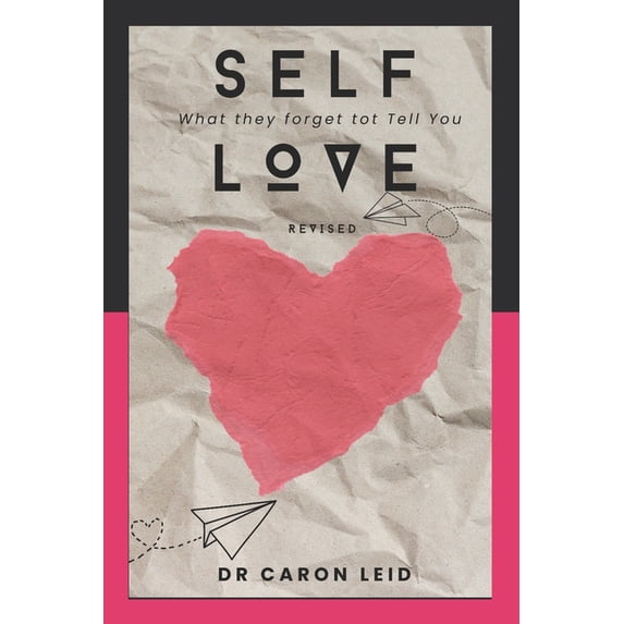 What They Forget to Tell You Self Love: What They Forget To Tell you, Book 3, (Paperback)